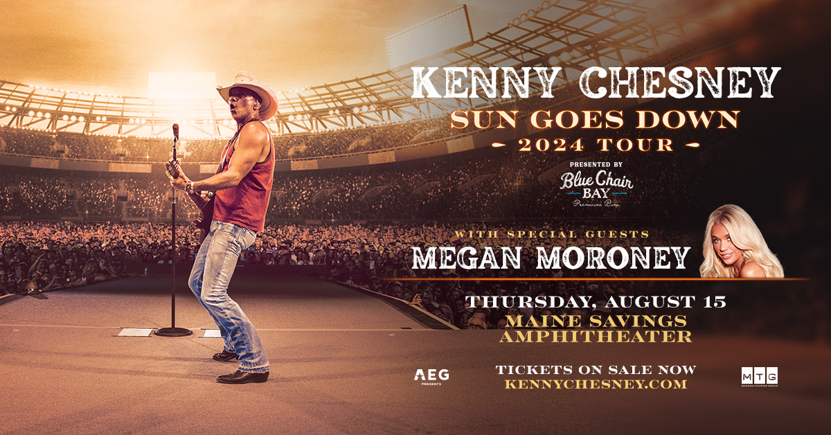 Win Tickets to Kenny Chesney at Maine Savings Ampitheater