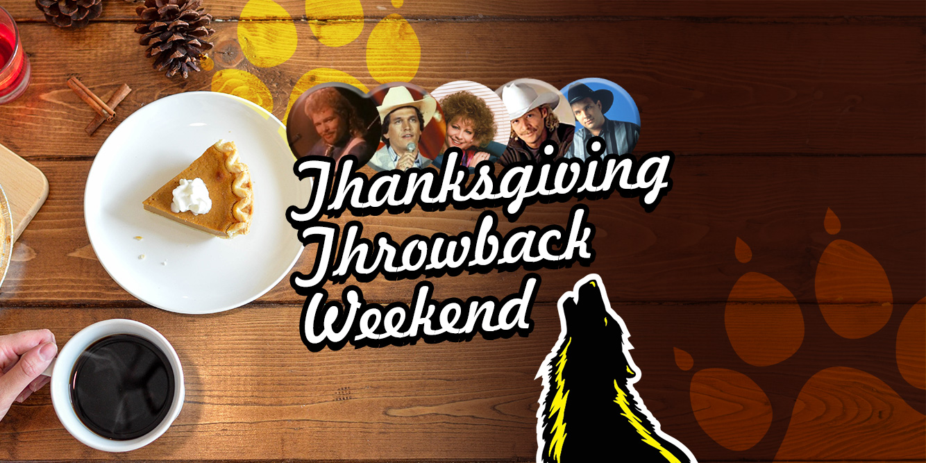 The Wolf’s Thanksgiving Throwback Weekend is Back!